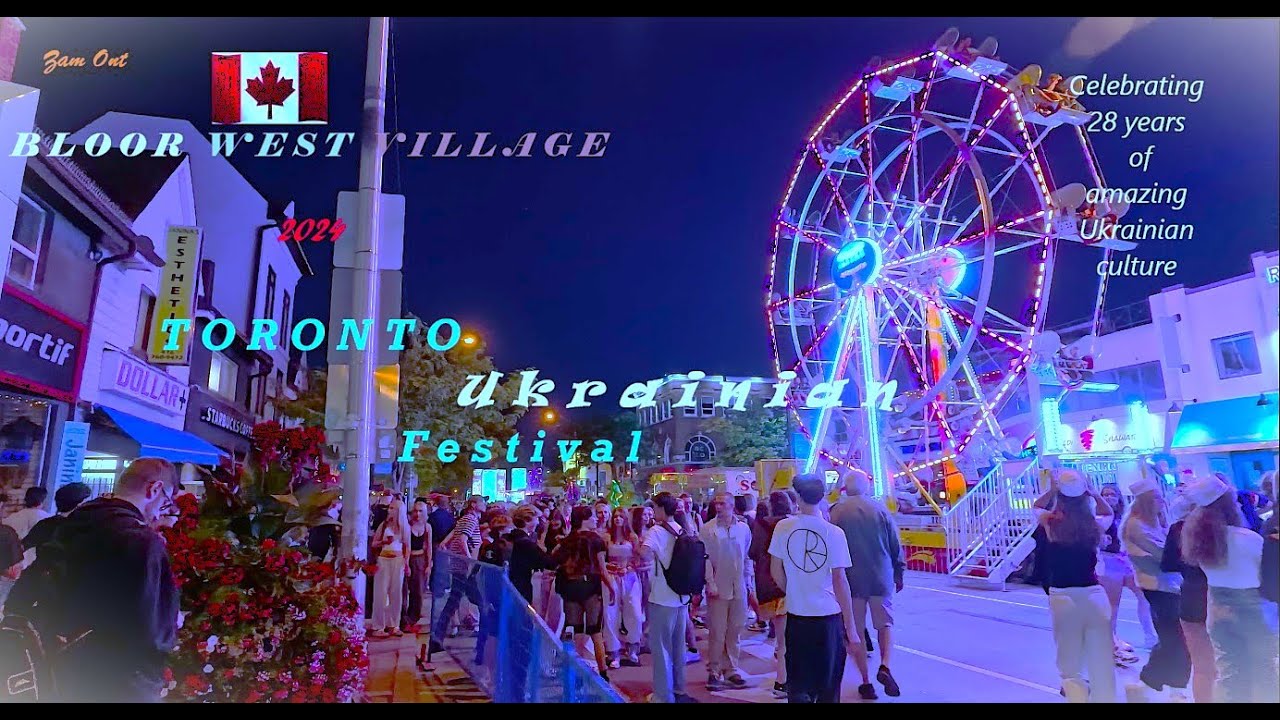 【4K】BWV Toronto Ukrainian Festival 2024 — Bloor West Village【North Americas Largest Ukrainian Fest】