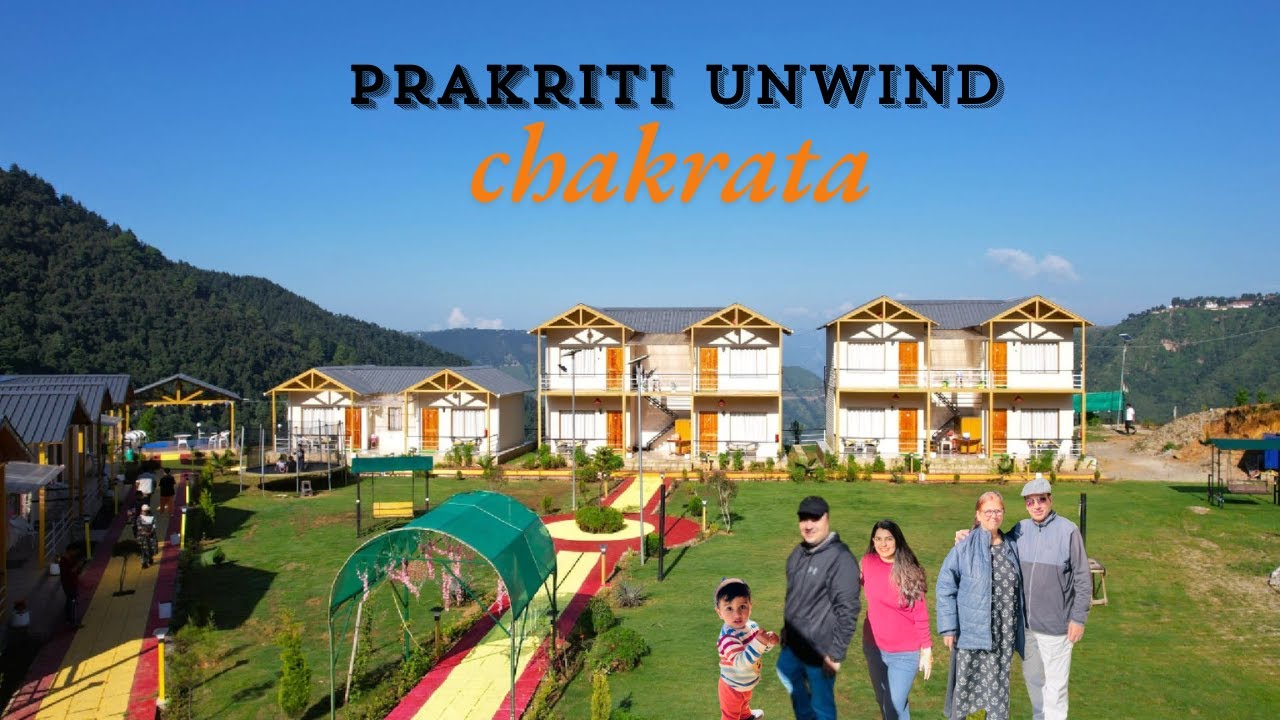 EP2 Prakriti Unwind Resort II Chakrata II Hill station II Stunning Resort Tour & Fun Activities.
