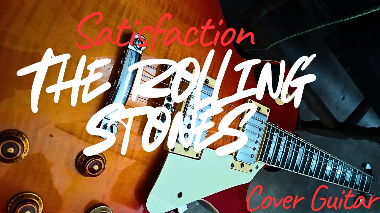 (I cant get no) Satisfaction, Rolling Stones Cover Guitarra