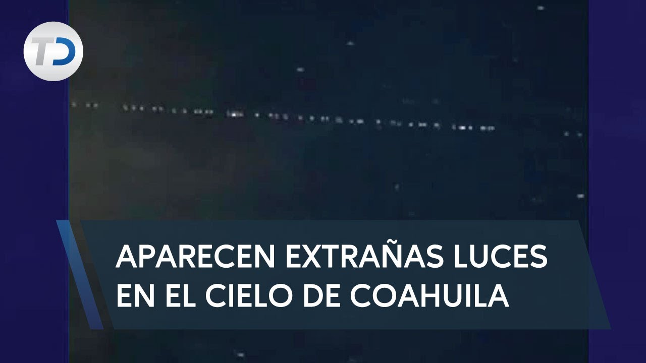 &iquest;Qu&eacute; son las extra&ntilde;as luces en el cielo de Coahuila?
