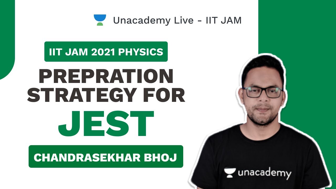 Prepration Strategy for JEST | Physics | Chandrashekhar Bhoj | Unacademy Live