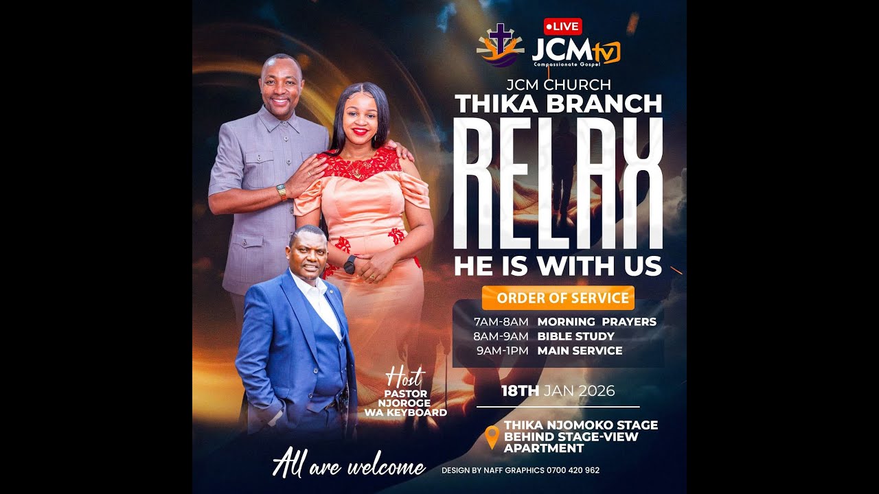 JCM CHURCH THIKA BRANCH || THEME: RELAX HE IS WITH USHOST: PASTOR NJOROGE WA KEYBOARD