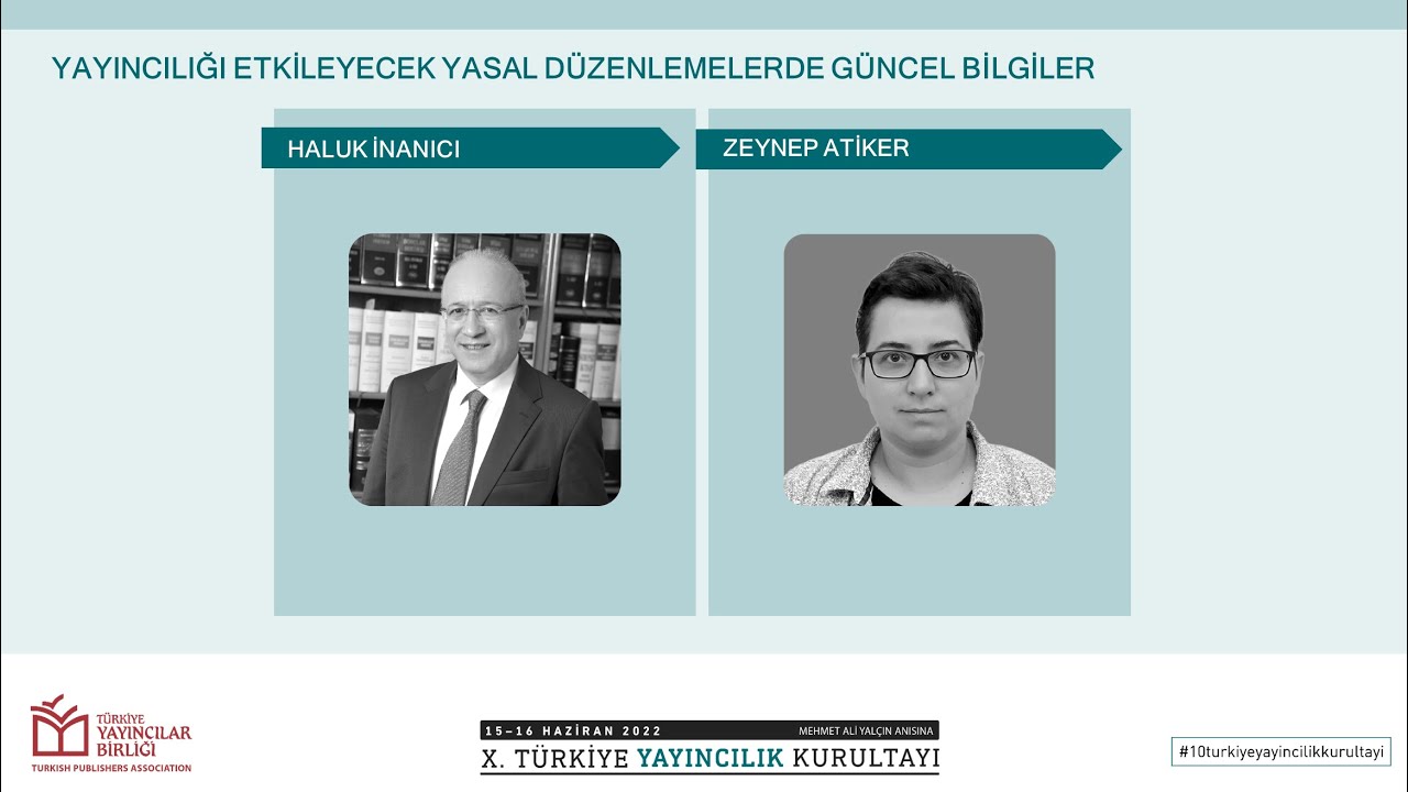 Yayıncılığı Etkileyecek Yasal Düzenlemelerde Güncel Bilgiler/ 10. Türkiye Yayıncılık Kurultayı