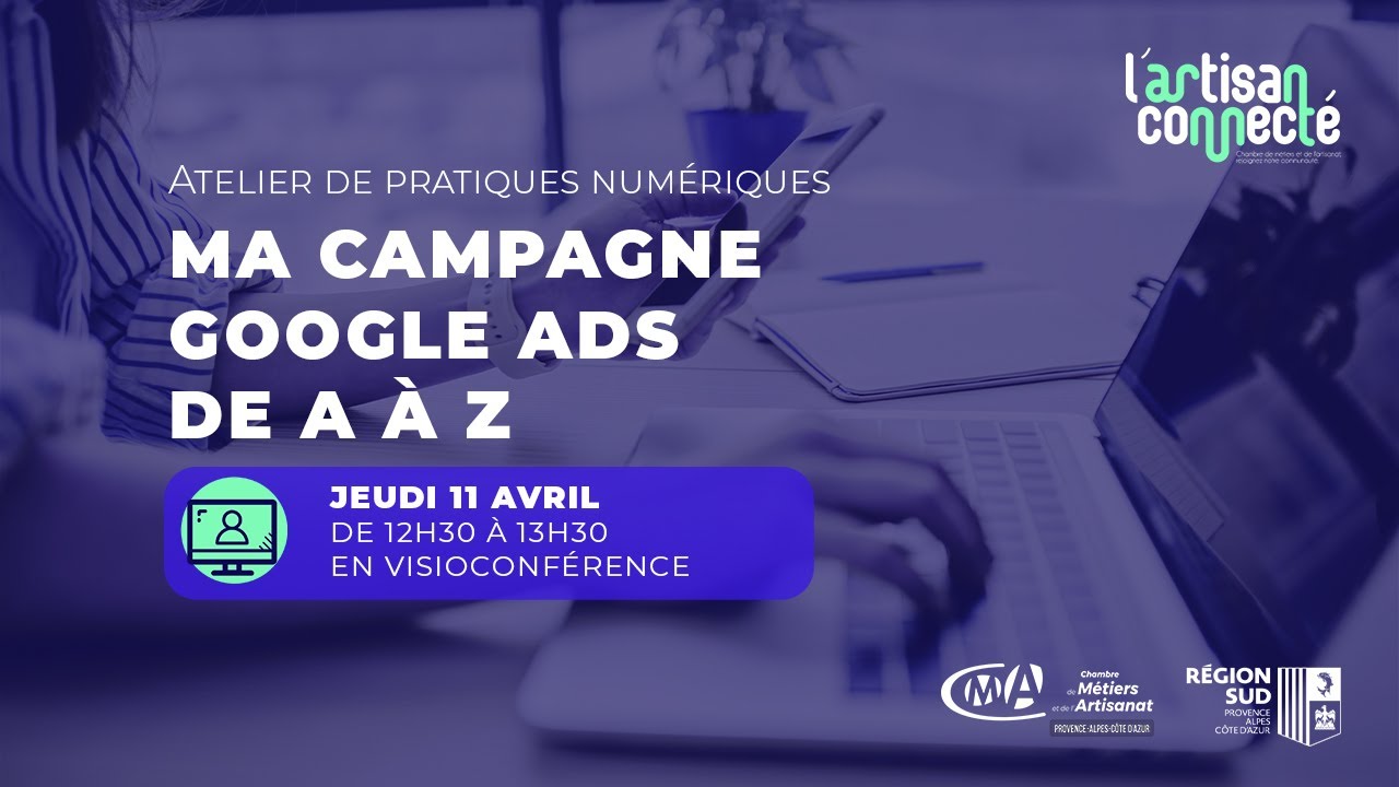 Atelier de Pratiques Numériques : ma campagne Google Ads de A à Z (2024)