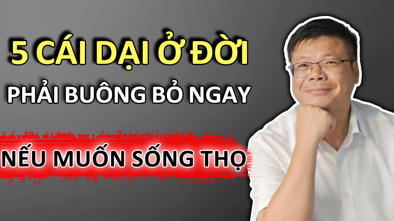 5 Cái Dại Của Người Đời Đến Già Còn Ân Hận – Từ Bỏ Ngay Nếu Muốn Sống Thọ | Đinh Đoàn Radio