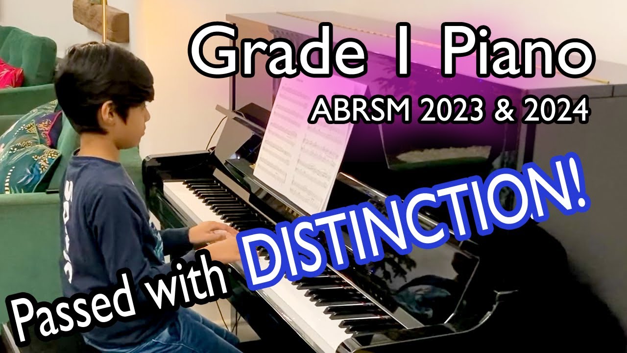 ABRSM Grade 1 Piano PASSED WITH DISTINCTION!!