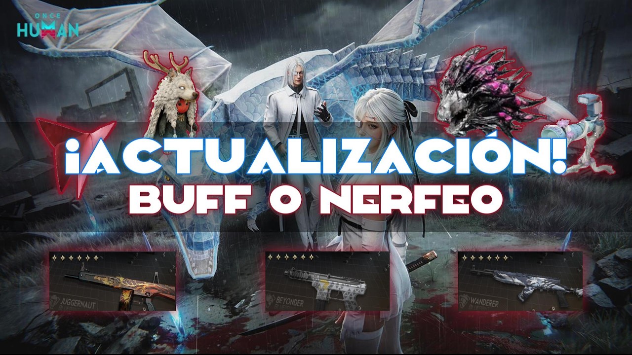 😮NOS NERFEARON😮DETALLES DE LA ACTUALIZACION✍️ | ONCE HUMAN en español