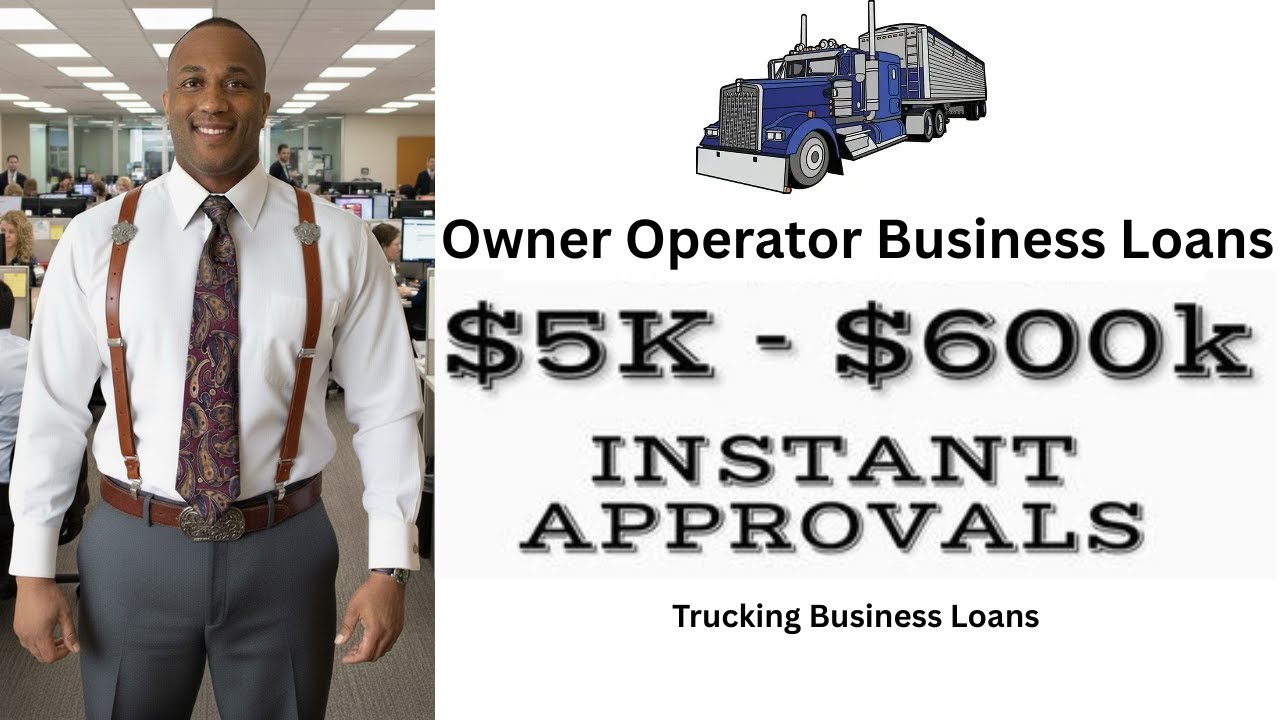 Owner Operator Business Loans  -  Trucking Business Funding & Working Capital Loans