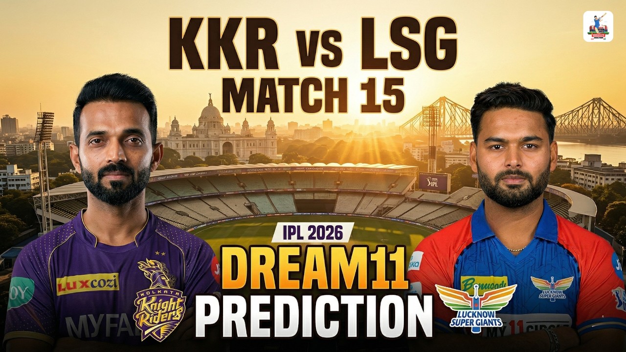 KKR vs LSG Match 15 | Dream11 Prediction | KKR vs LSG Today Match Prediction | IPL 2026 Match 15