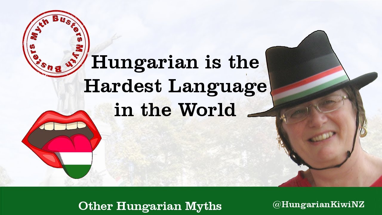 Hungarian – the Hardest Language in the World! Really?