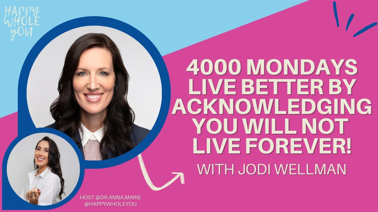 4000 Mondays: Live better by acknowledging you will not live forever!