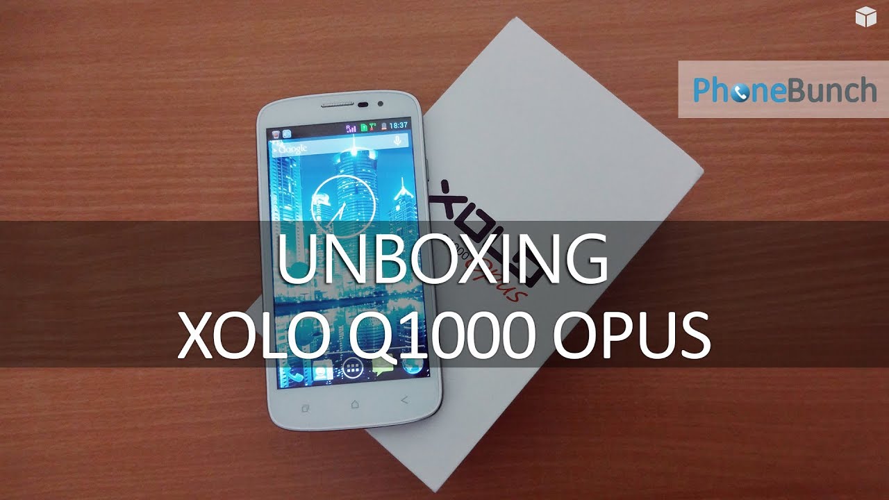 XOLO Q1000 Opus Unboxing