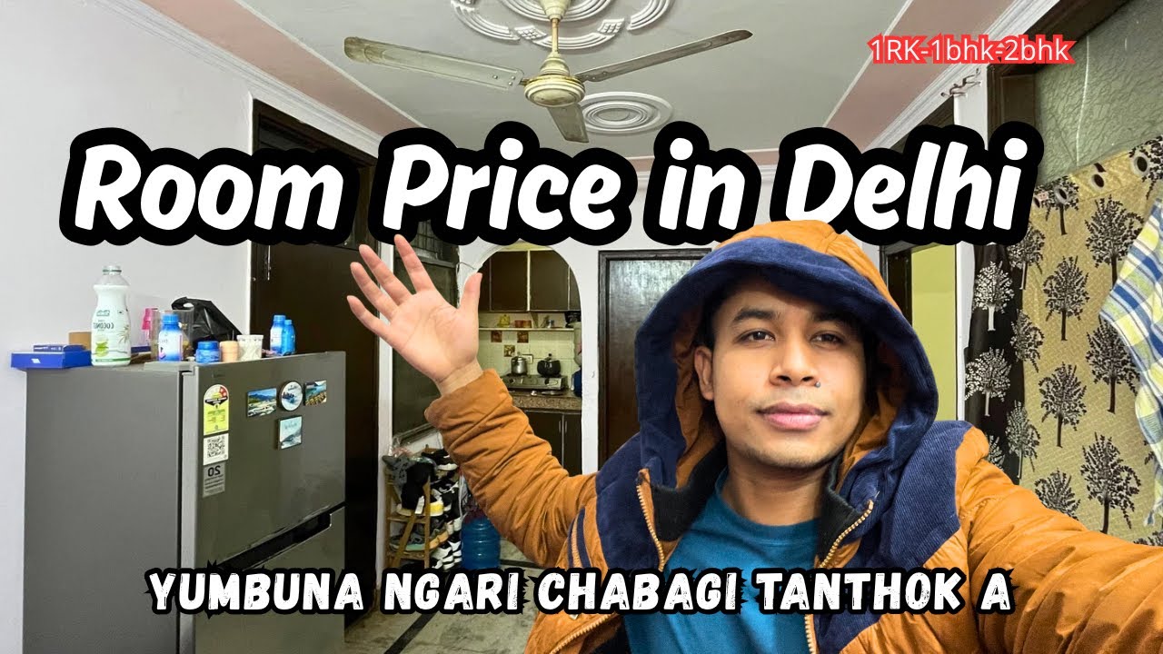 YUMBUNA TANTHOK A🥺|| ROOM PRICE IN DELHI || HAWAIJAR NGARI CHABA YARAMDARE