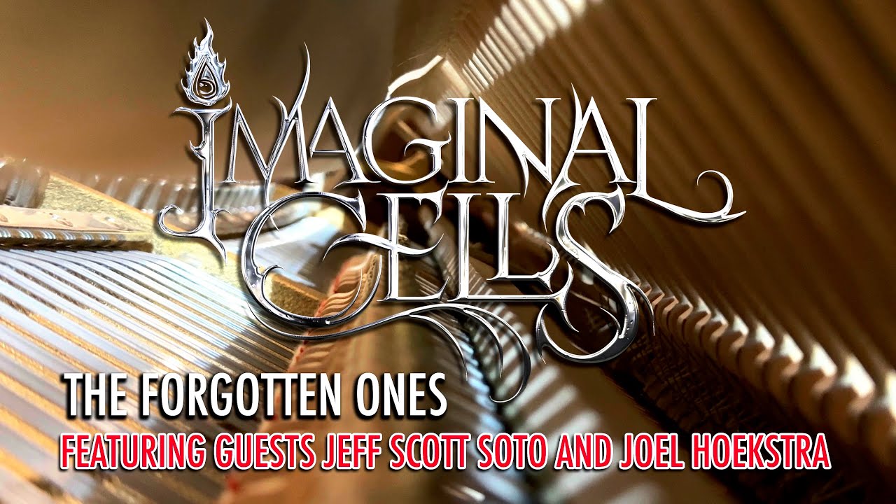 The Forgotten Ones by Imaginal Cells featuring guests Jeff Scott Soto and Joel Hoekstra