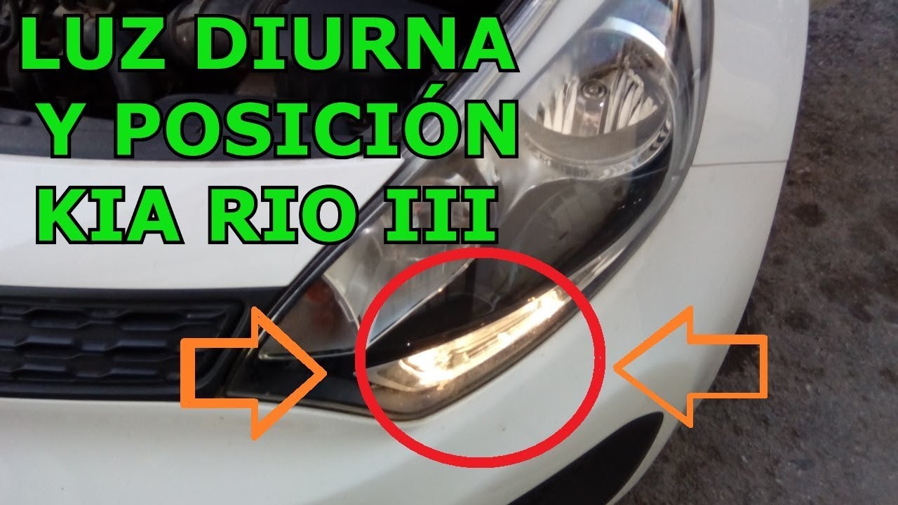 Cambiar luz diurna y posición KIA RIO III 2012