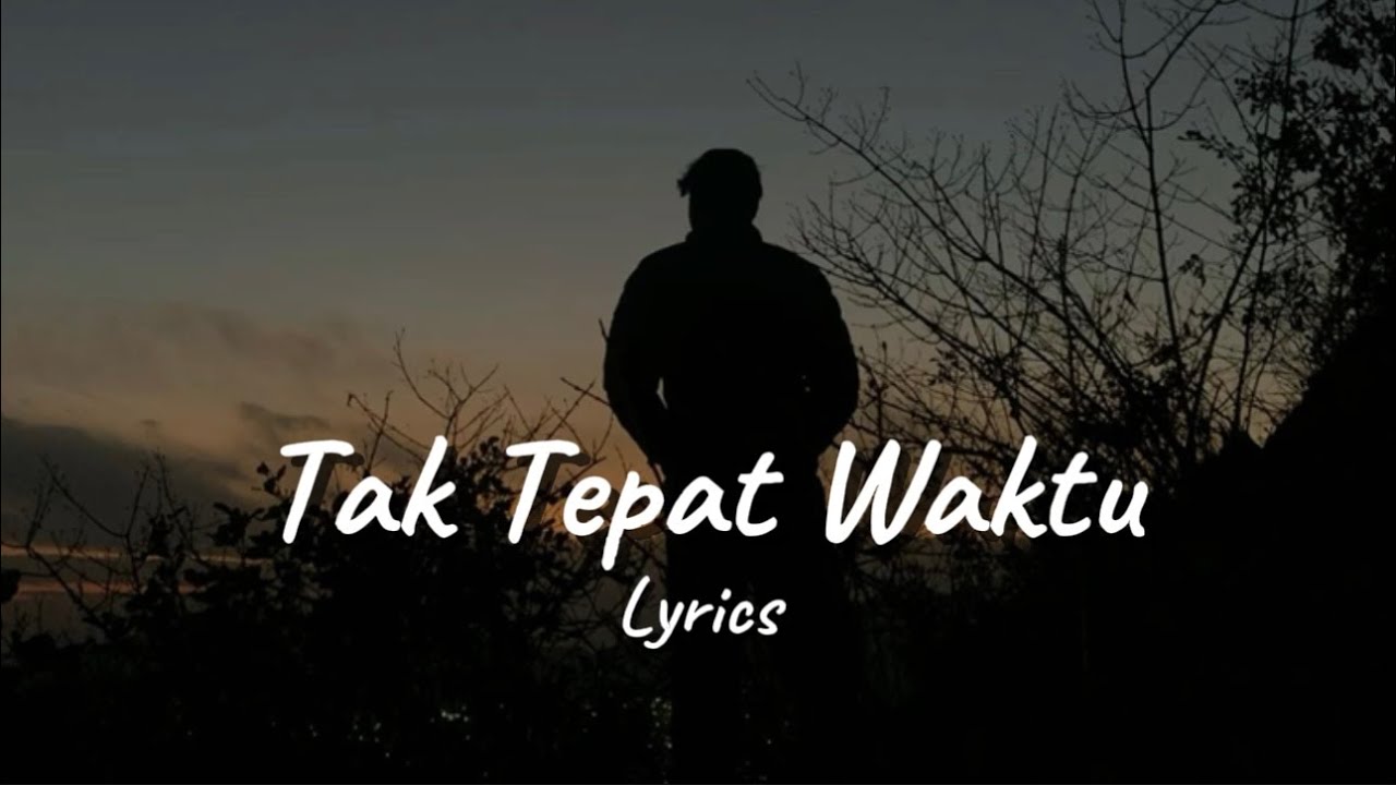 Playlist Lagu Galau Paling Sedih Terbaru 2026 Tak Tepat Waktu