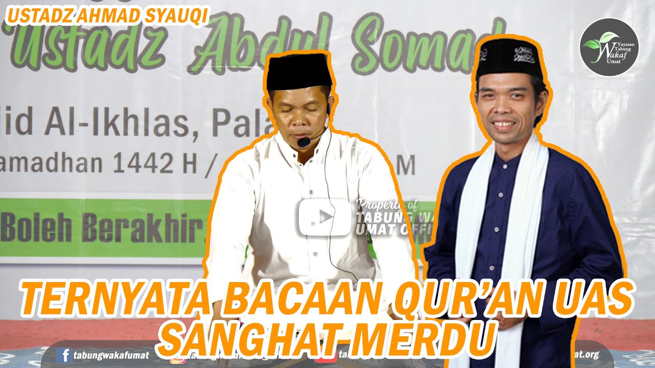 TERNYATA BACAAN QUR'AN UAS SANGAT INDAH - USTADZ AHMAD SYAUQI (UAS)