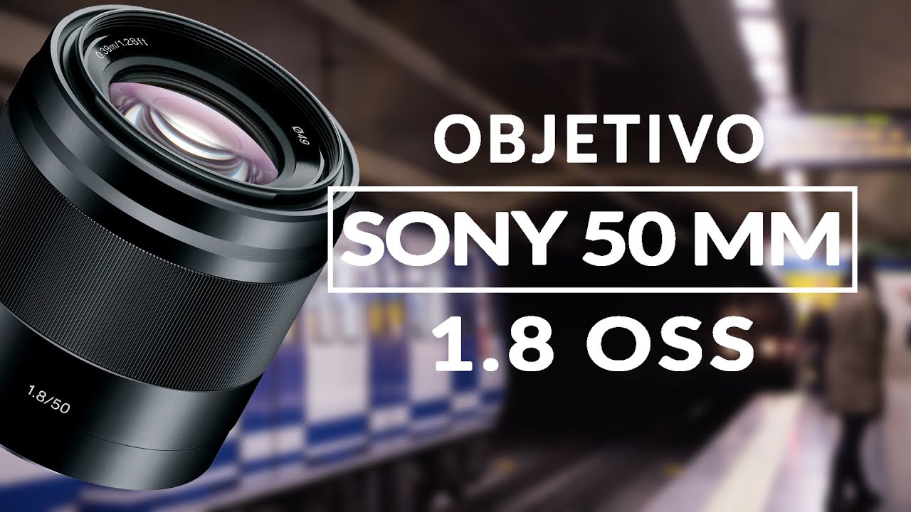 Sony 50mm 1.8 - análisis en español