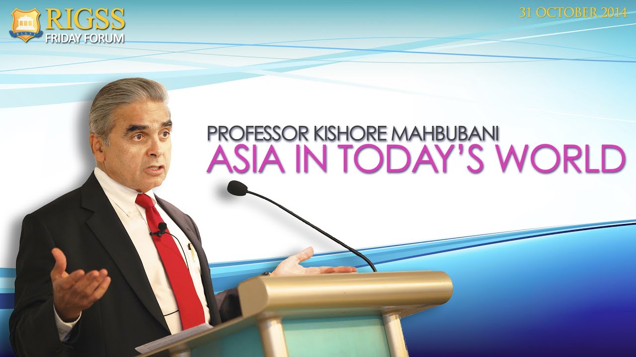 6th Friday Forum 31 Oct 2014 - Professor Kishore Mahbubani  Speaking on 