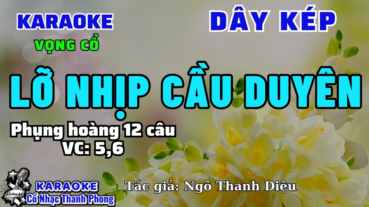 Karaoke LỠ NHỊP CẦU DUYÊN Vọng Cổ | Dây Kép