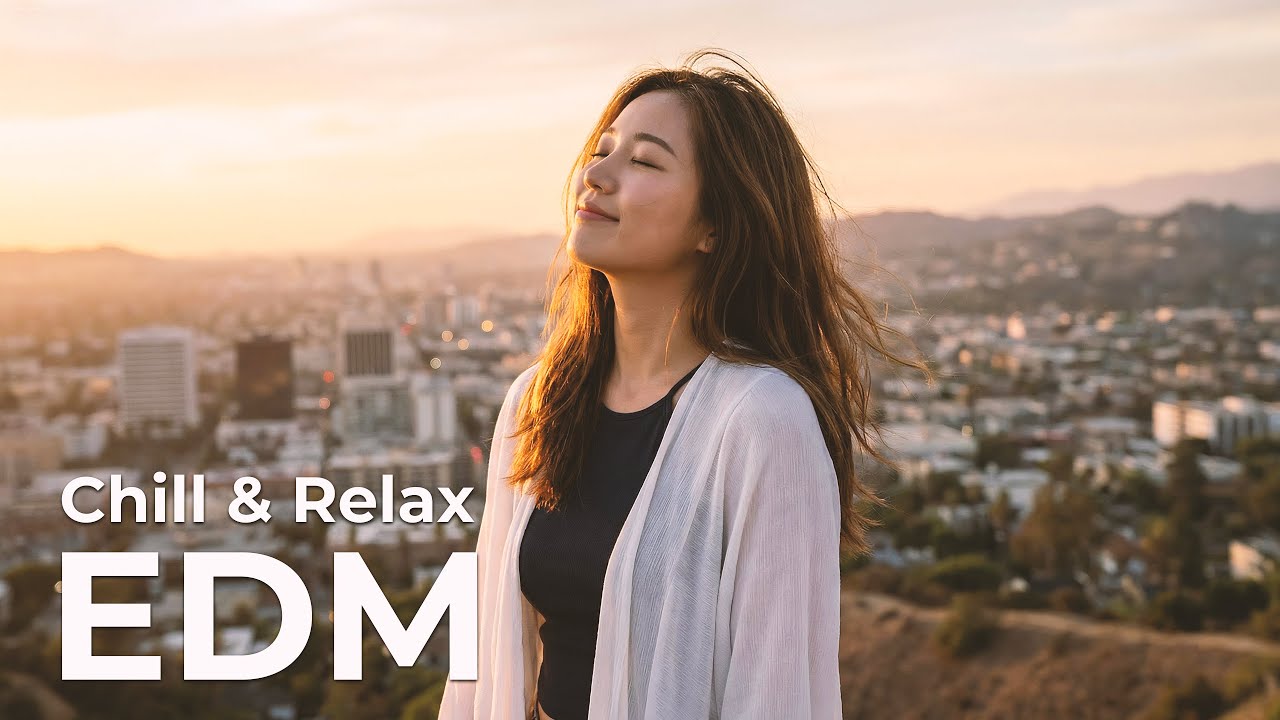 EDM Relax #49 | Flow-State Chill EDM 🎧 Soft Beats That Stay Beside You