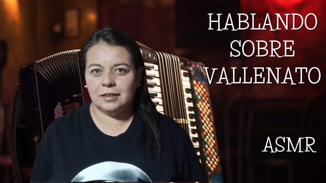 Hablando Sobre Vallenato | ASMR Colombiano | Voz Bajita