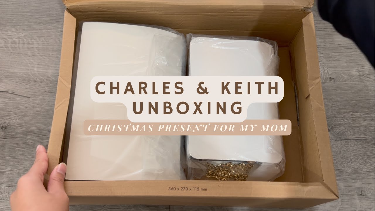 Charles & Keith unboxing | Christmas Present For My Mom