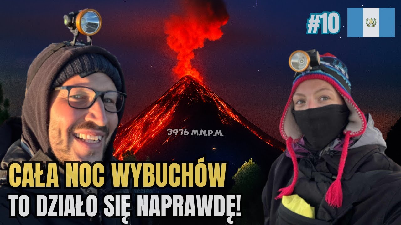 Wulkan GWATEMALA  -  Wchodzimy na ACATENANGO i oglądamy erupcje wulkanu FUEGO!