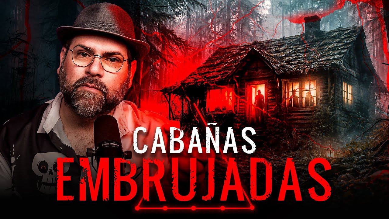 Historias de Cabañas Embrujadas