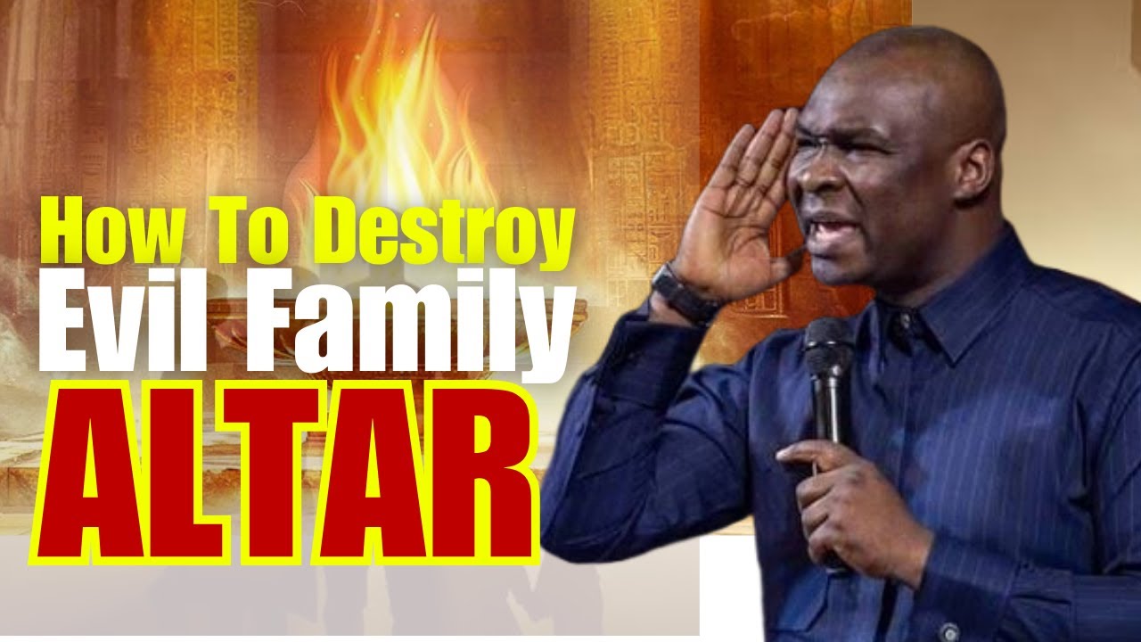 HOW TO DESTROY EVIL FAMILY ALTAR || WITH APOSTLE JOSHUA SELMAN