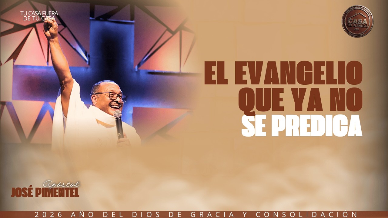 Apóstol José Pimentel // El Evangelio que ya no se predica // Domingo 22 de febrero de 2026.