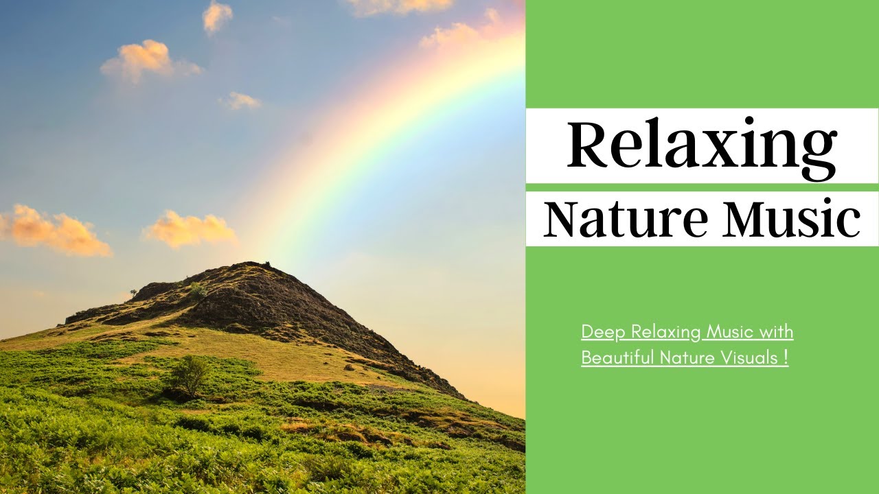 Relaxing Nature Music | Beautiful Visuals with Relaxing Music for Relaxation, Sleep & Stress Relief.