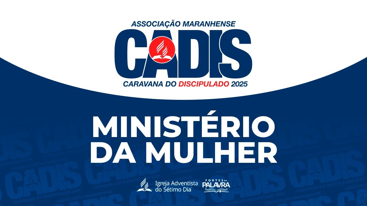 MINISTÉRIO DA MULHER  | CADIS 2025 | AMa