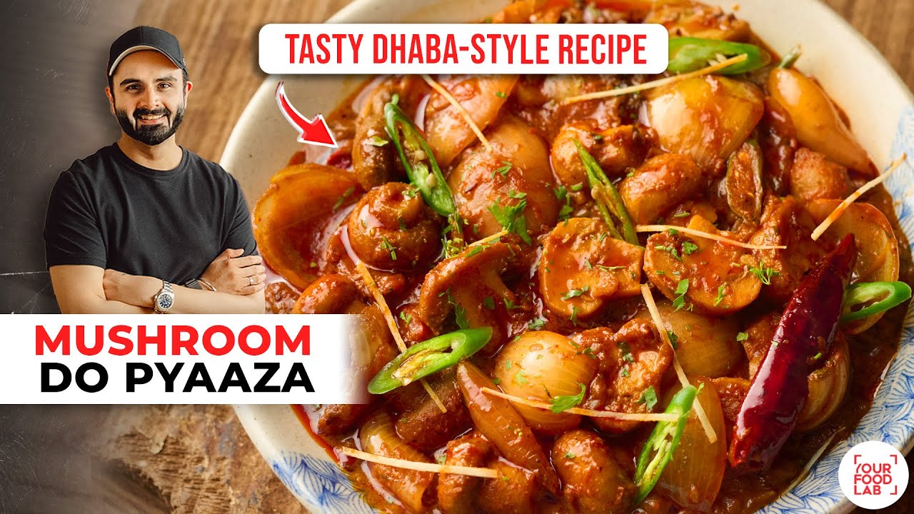 Mushroom Do Pyaza Dhaba Style Recipe | ढाबे जैसा स्वादिष्ट मशरुम दो प्याज़ा | Chef Sanjyot Keer