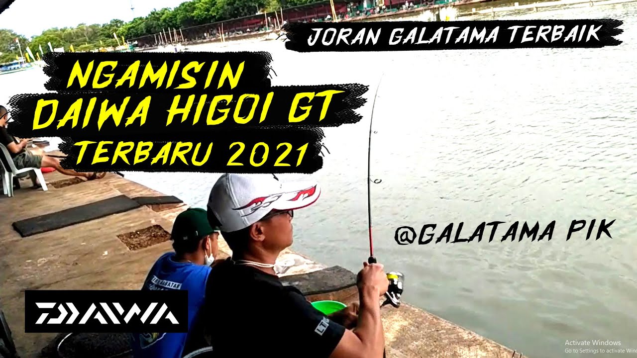 Daiwa Higoi GT 2021, Performanya Ringan dan Kuat | Tes Mancing @Galatama PIK