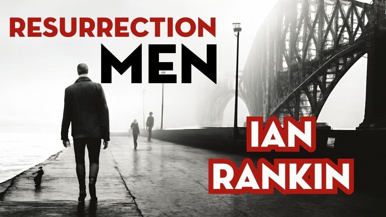 Resurrection Men by Ian Rankin | Part 1 Audiobook | Crime Fiction & Detective Thriller