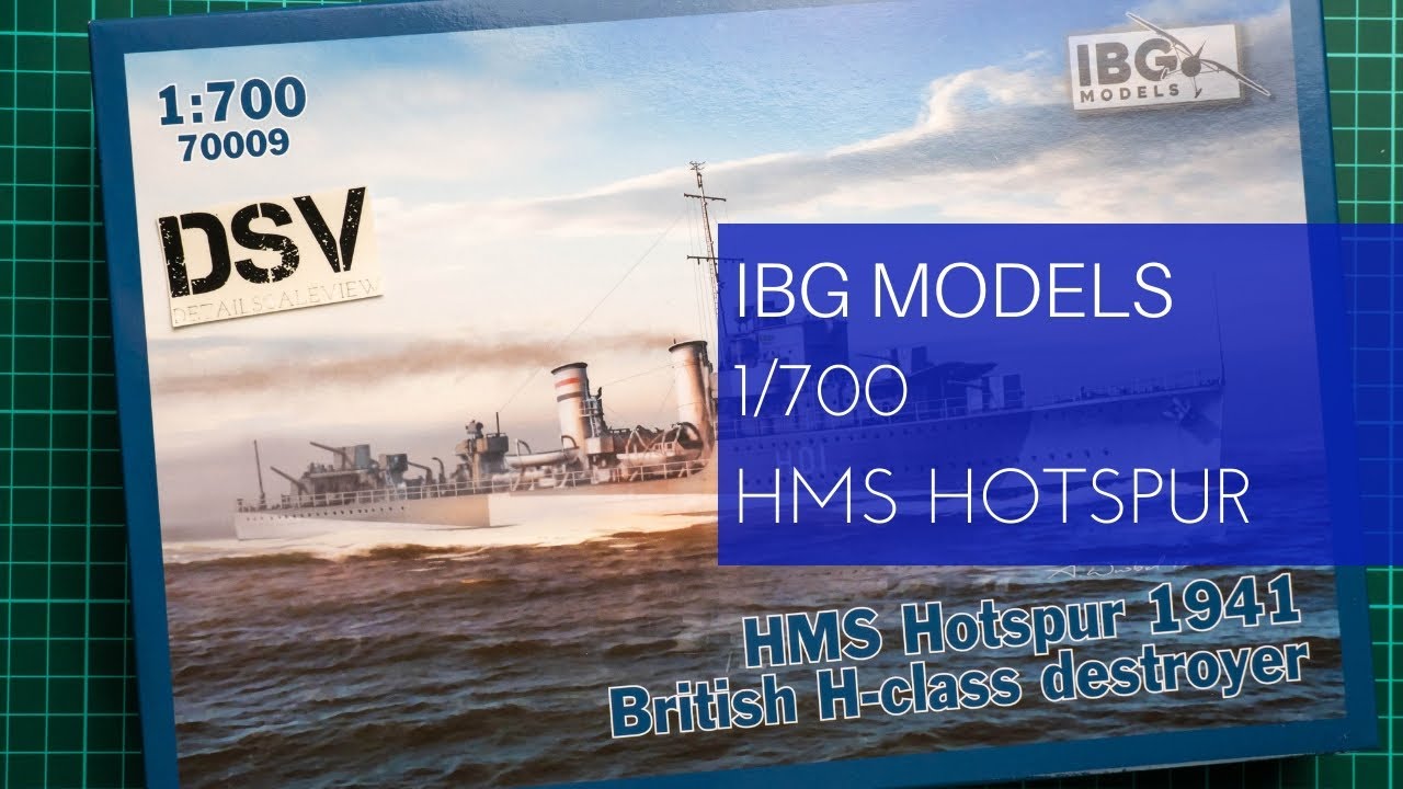 IBG Models 1/700 HMS Hotspur 1941 (70009) Review
