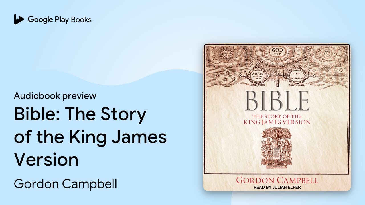 Bible: The Story of the King James Version by Gordon Campbell · Audiobook preview