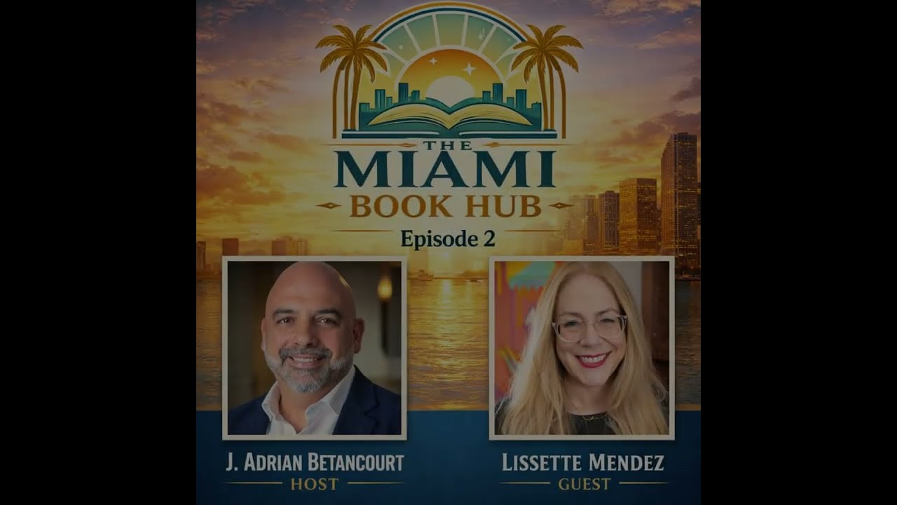 The Miami Book Hub - Episode 2: Lissette Mendez, Executive Director, Miami Book Fair