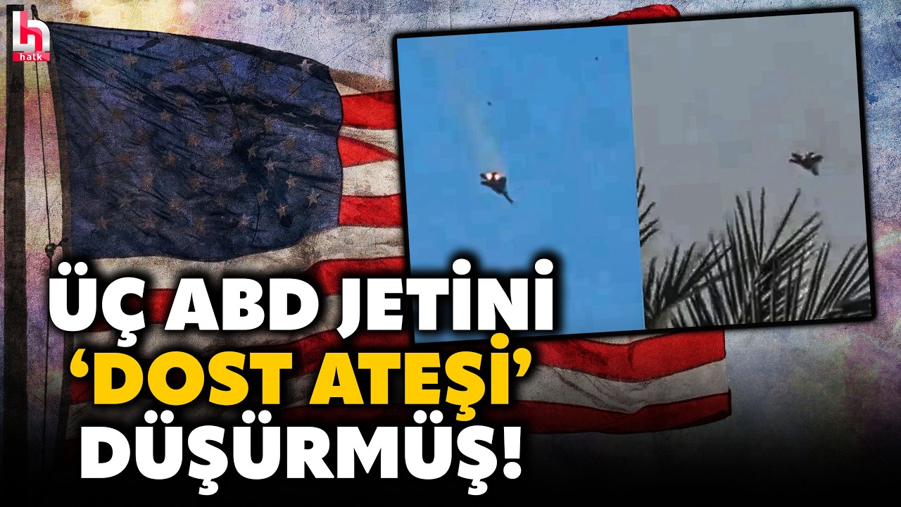 ORTA DOĞU'DA KAOSUN 3. GÜNÜ! Üç ABD jetini 'DOST ATEŞİ' düşürmüş! İşte bölgeden son gelişmeler..