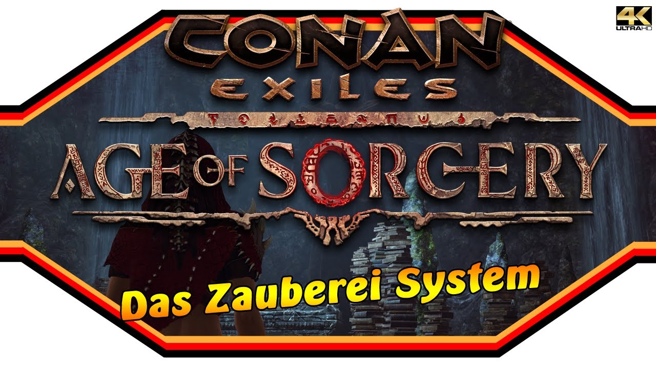 CONAN EXILES ★  Age of Sorcery: Das Zauberei System  ★ Guide [4k]