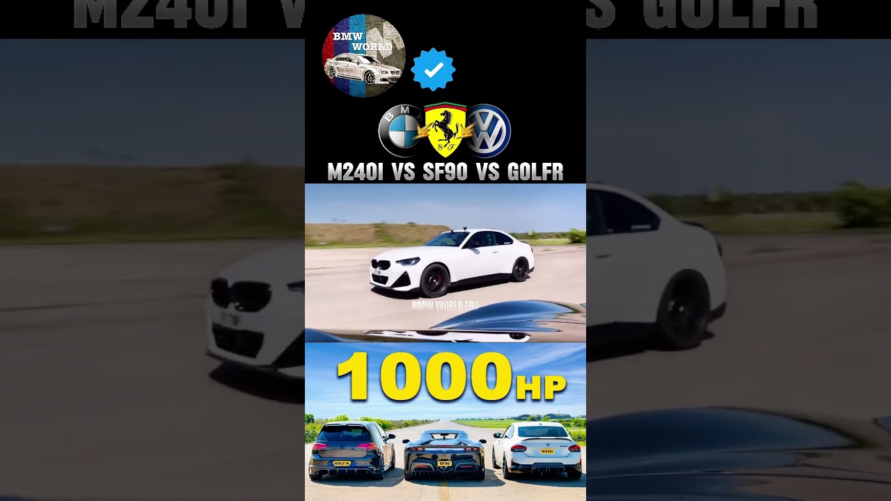 M240i VS SF90 VS GOLF R #shorts #youtubeshorts #bmw #ferrari #volkswagen