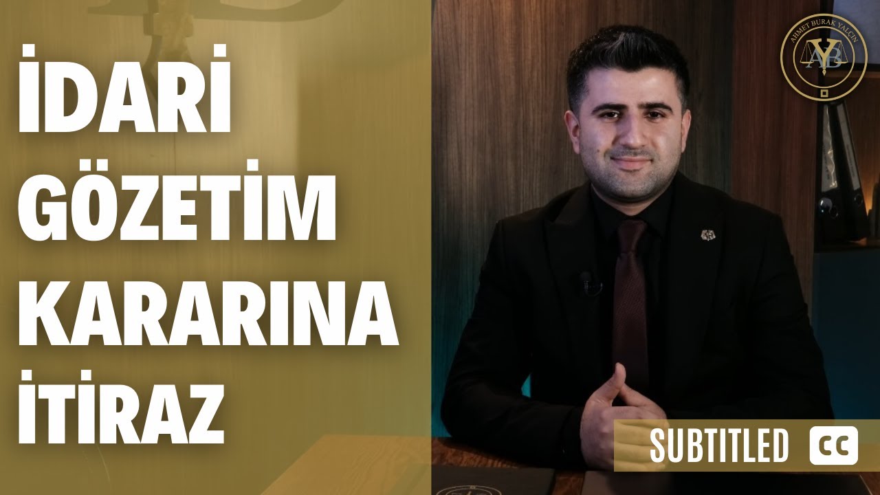 İdari Gözetim Kararına İtiraz (Altyazılı)