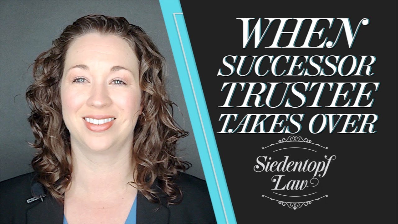 When a Successor Trustee Takes Over | Georgia Estate Planning and Probate | Siedentopf Law