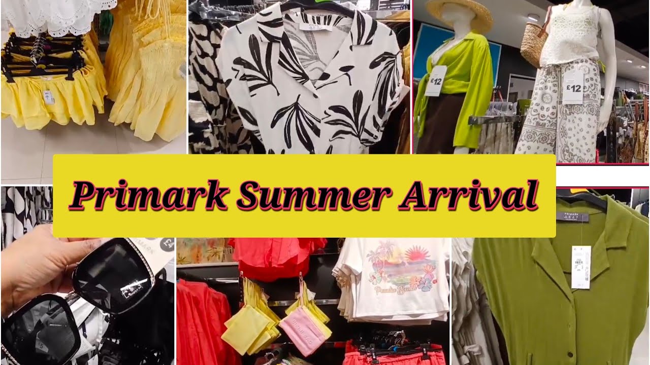 Primark Women's New Summer Collection Arrivals: Clothing & Accessories June 2026
