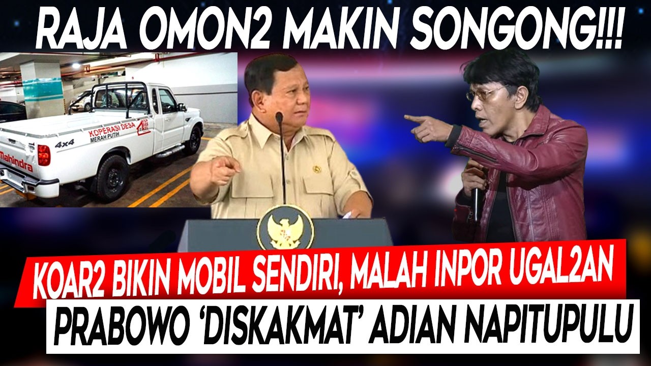 Makin Songong❗Koar2 Bikin Mobil Sendiri, Malah Inpor Ugal2an, Prabowo Diskakmat Adian Napitupulu