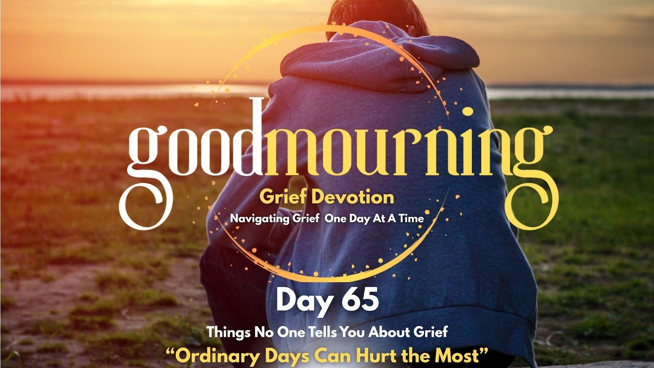 Good Mourning Grief Devotion