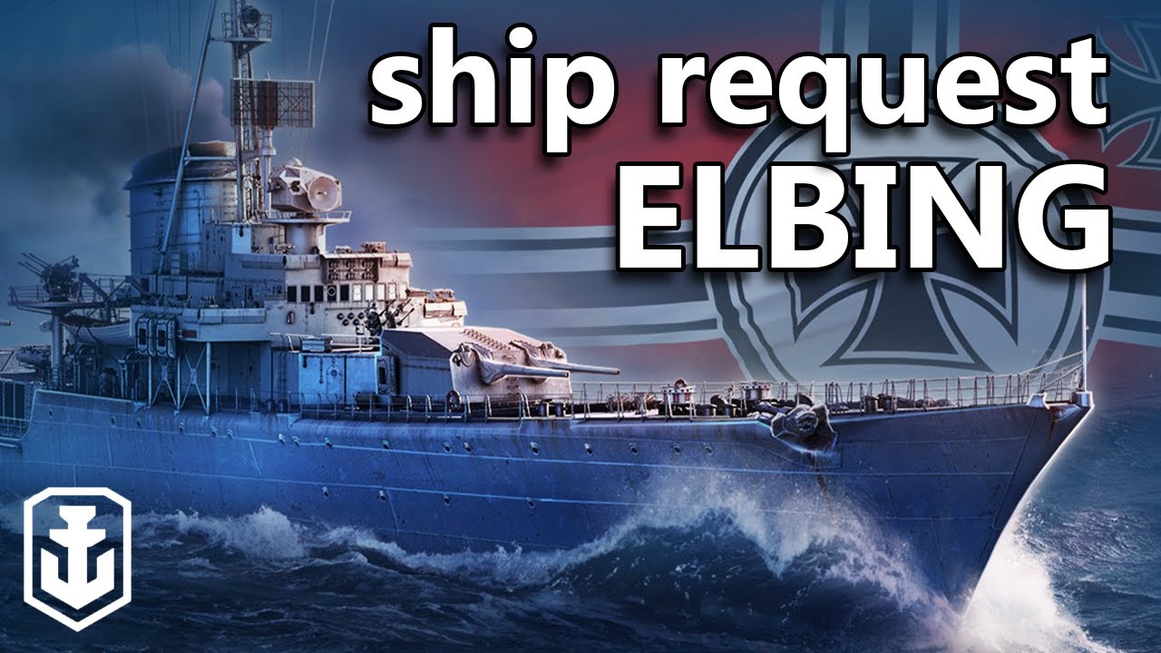You Asked For This - Elbing Ship Request