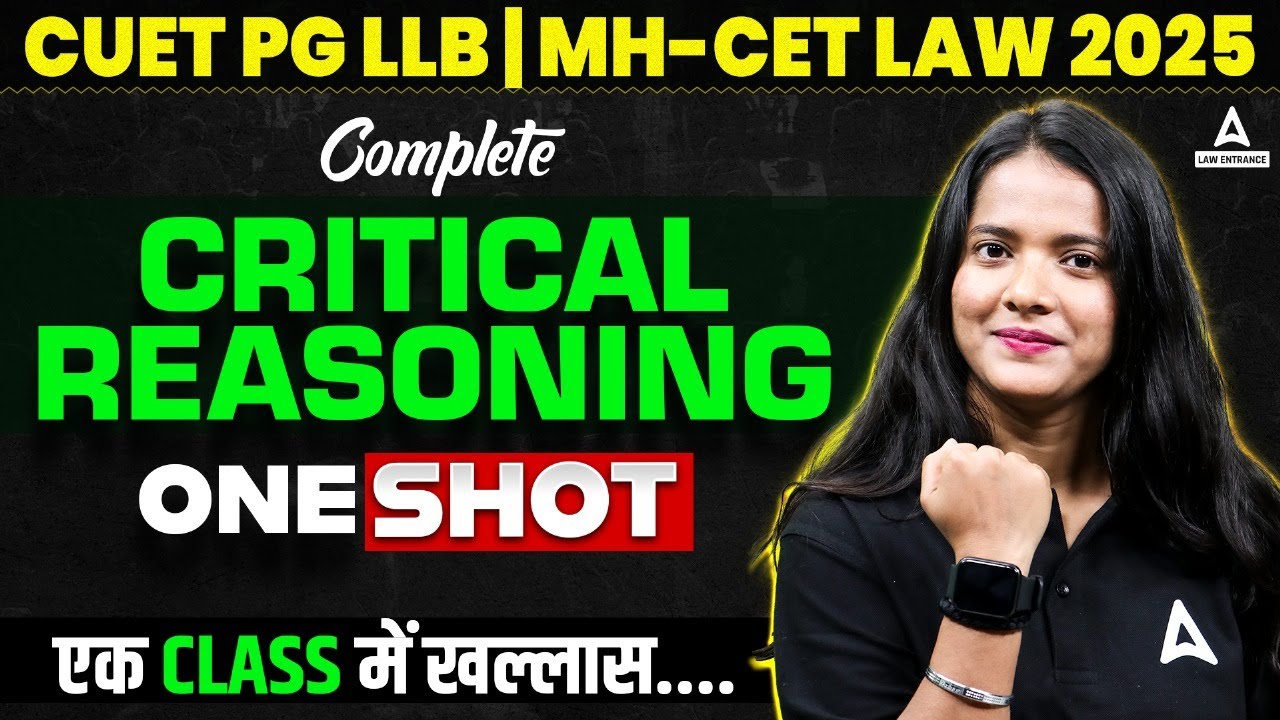 Critical Reasoning One Shot | Logical Reasoning for CUET PG LLB & MHCET Law 2025 | Logical Reasoning