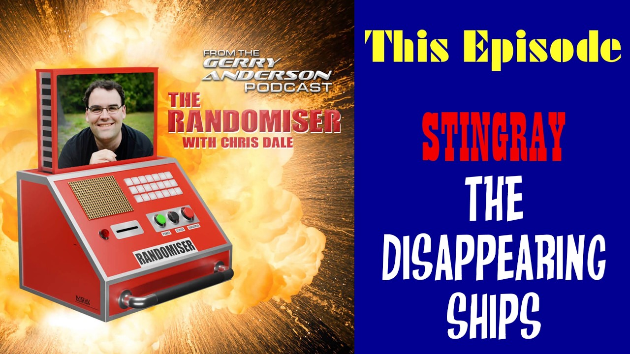 Randomiser #307 - Stingray : The Disappearing Ships